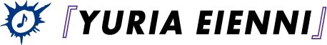 『YURIA EIENNI』